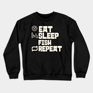 Eat Sleep Fish Repeat Crewneck Sweatshirt